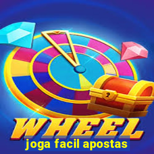 joga facil apostas